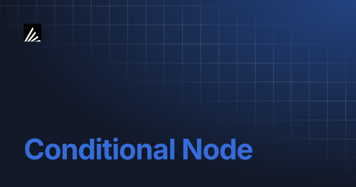 Conditional Node | Arcee AI Documentation